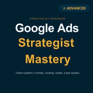 Google Ads Strategist Mastery