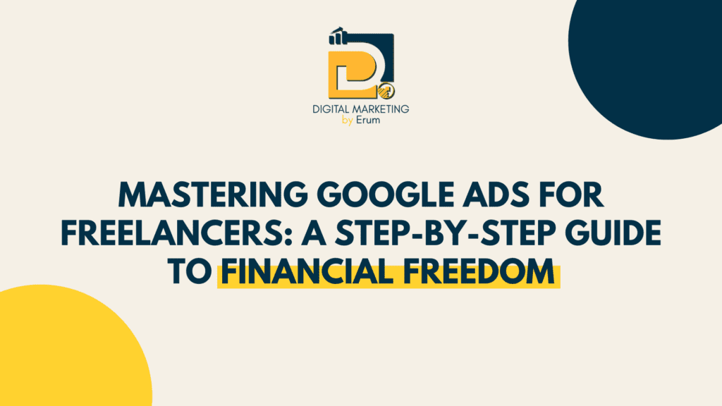 Financial freedom through Google Ads. Gain success and learn to become independent