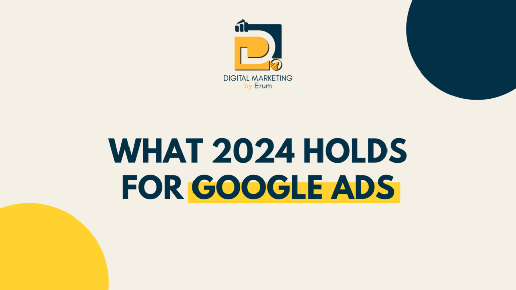 future of googleads in 2024